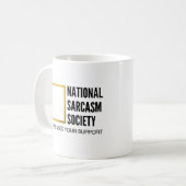 Funny Spaß Novelty National Sarcasm Society Kaffeetasse (Vorderseite Links)