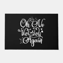 Funny Spaß - Oh nein, nicht wieder Fußmatte