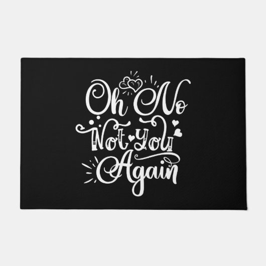Funny Spaß - Oh nein, nicht wieder Fußmatte (Vorderseite)