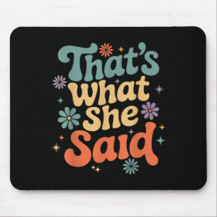 Funny Spaß Sarcastic Joke Retro Groovy Das ist was Mousepad