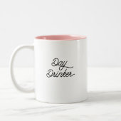 Funny Spaß Trendy Typografy Day Drinker Wein Zweifarbige Tasse (Links)