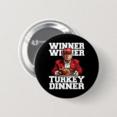 Funny Spaß Trump Gewinner Türkei Abendessen als Button (Vorne & Hinten)