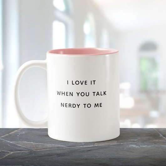 Funny Spaß Vortrag Nerdy to Me Valentine's Day Nie Zweifarbige Tasse