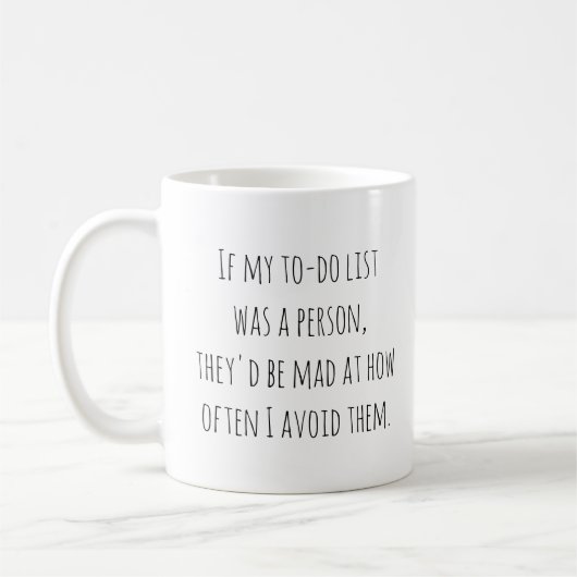 Funny Spaß Zitat Geschenk für Aufschieber Joke Kaffeetasse (Links)