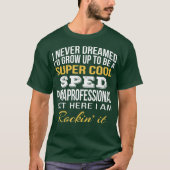 Funny SPED Paraprofessional Tshirt Aufwertung (Vorderseite)