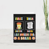 Funny Sped Teacher Special Education First Coffee Karte (Vorderseite)