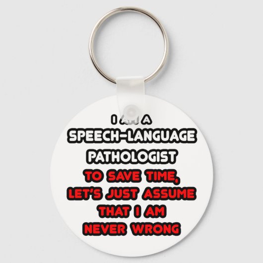 Funny Speech Language Pathologe T - Shirt Schlüsselanhänger (Vorderseite)