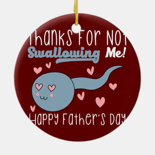 Funny Sperm Zitat für glücklichen Vater Fun Sperm Keramik Ornament (Hinten)