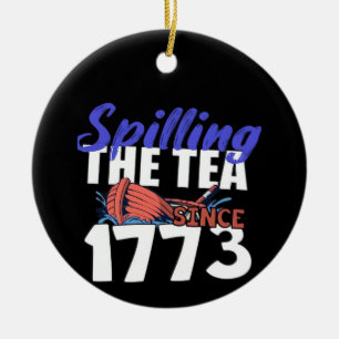Funny Spilling The Tea Seit 1773 Patriotic USA 4t Keramik Ornament