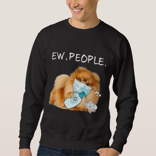 Funny Spitz Ew People Dog Lover Sweatshirt (Vorderseite)