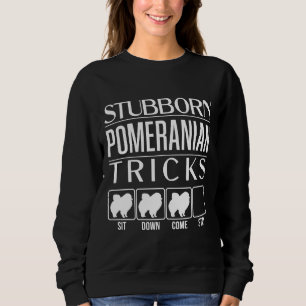 Funny Spitz Stubborn Spitz Tricks Stubb Sweatshirt