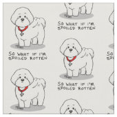 Funny Spoiled Rotten Bichon Frise Dog - Niedlich Stoff (Nahaufnahme)