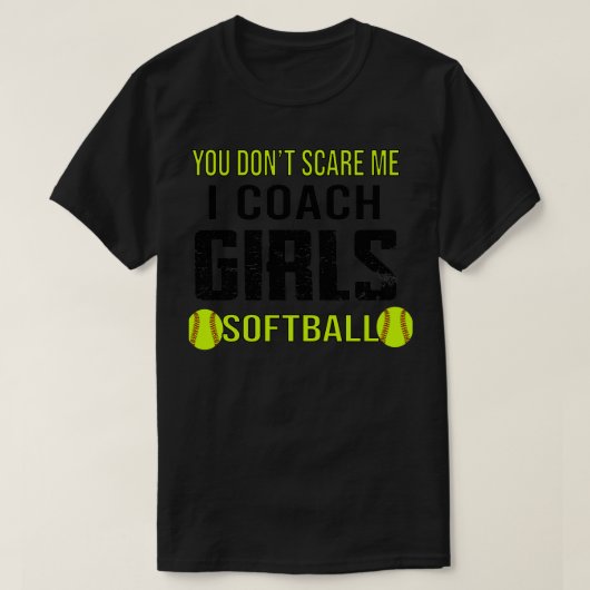 Funny Sport Softball Trainer Team Girls zitiert T-Shirt (Design vorne)