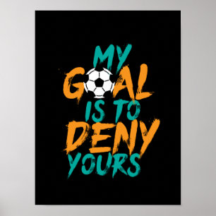 Funny Sports Soccer Goal Keeper Zitat Poster
