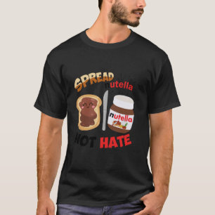 Funny Spread Nutella nicht hasst Apparel Long Slee T-Shirt