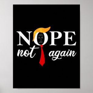 Funny Sprichwort Anti Trump 2024 Nope nicht wieder Poster