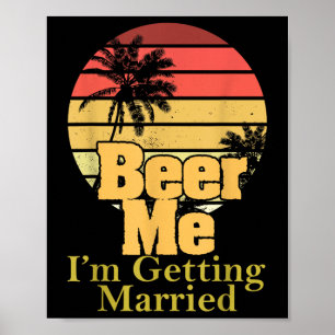 Funny Sprichwort Beer Me Im Getried Joke Gag W Poster