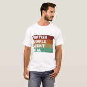 Funny Sprichwort Britische Leute sind nicht echt T-Shirt (Vorne ganz)