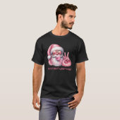 Funny Sprichwort Christmas Cool Pink Weihnachten W T-Shirt (Vorne ganz)