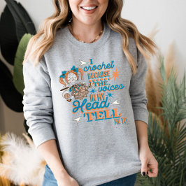 Funny Sprichwort Crochet Lover Sweatshirt