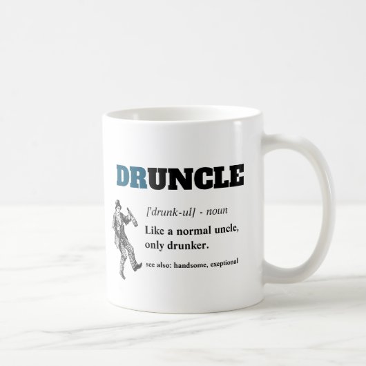 Funny Sprichwort - Druncel Funny Onkel Kaffeetasse (Rechts)