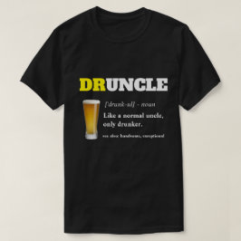 Funny Sprichwort - Druncel Funny Onkel T-Shirt