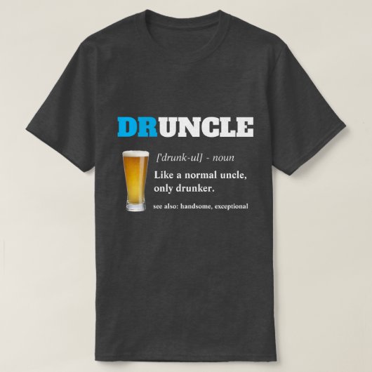 Funny Sprichwort - Druncel Funny Onkel T-Shirt (Design vorne)