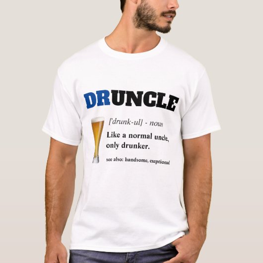 Funny Sprichwort - Druncel Funny Onkel T-Shirt (Vorderseite)