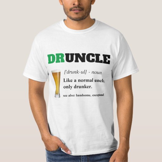 Funny Sprichwort - Druncel Funny Onkel T-Shirt (Vorderseite)