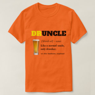 Funny Sprichwort - Druncel Funny Onkel T-Shirt