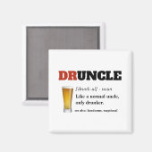 Funny Sprichwort - Druncle Funny Onkel Magnet (Vorderseite/Rückseite)