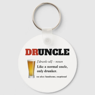 Funny Sprichwort - Druncle Funny Onkel Schlüsselanhänger