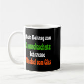 Funny Sprichwort for Environmental Protection, Alc Kaffeetasse (Links)