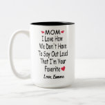 Funny Sprichwort Geschenk für Mama mit Individuell Zweifarbige Tasse<br><div class="desc">Mama I Liebe,  wie wir nicht einmal sagen müssen,  dass ich Ihr Lieblings-,  Personalisiert Funny Inspiration und Sarkasmus Geschenk von Son oder Tochter,  Mutter,  Vater **** bin,  wenn Sie auf irgendein Design-Problem oder brauchen Hilfe,  können Sie mich kontaktieren,  um Hilfe zu erhalten.****</div>