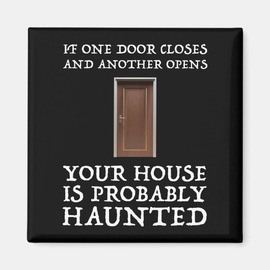 Funny Sprichwort Ghost Hunter Magnet (Vorne)