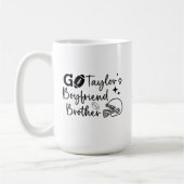 Funny Sprichwort Go Taylor's Boyfriends Dora Kaffeetasse (Links)
