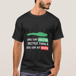 Funny Sprichwort Golfspielen Golfer Sarcastic Zita T-Shirt