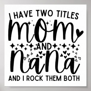 Funny Sprichwort habe ich zwei Titeln Mama und Nan Poster