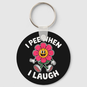 Funny Sprichwort I Piss, wenn ich lache Blume Spaß Schlüsselanhänger