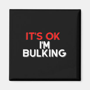 Funny Sprichwort Ich bin Bulking Bodybuilding Gym  Magnet