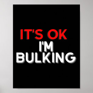 Funny Sprichwort Ich bin Bulking Bodybuilding Gym  Poster