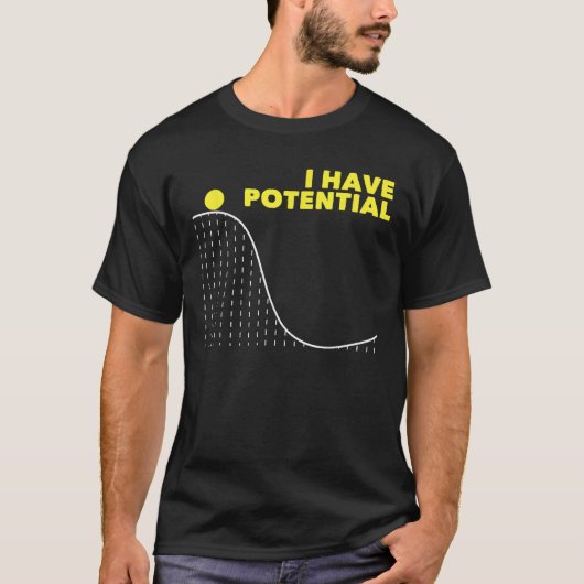 Funny Sprichwort Ich habe potenziellen Physiklehre T-Shirt (Vorderseite)
