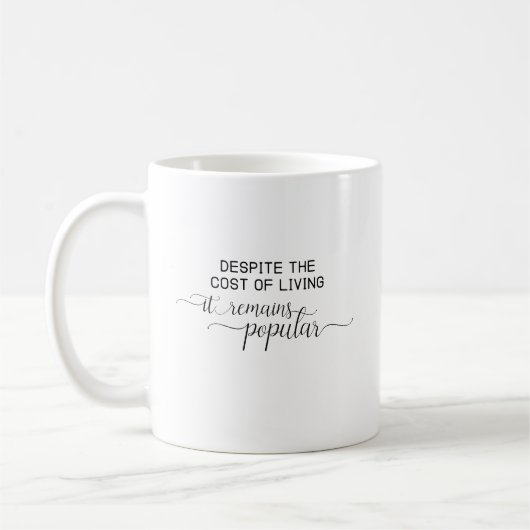 Funny Sprichwort Lettering Typografy Cost of Livin Kaffeetasse (Links)