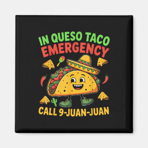 Funny Sprichwort Meme Cinco De Mayo Mexican Taco F Magnet