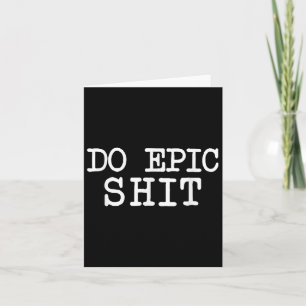 Funny Sprichwort Motivierend Inspiration Zitat Do  Karte