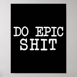 Funny Sprichwort Motivierend Inspiration Zitat Do  Poster