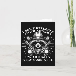 Funny Sprichwort Racoon Meme Tism Autism Sensibili Karte