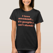 Funny Sprichwort T - Shirt (Vorderseite)