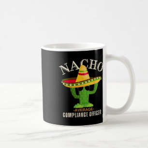 Funny Sprichwort Vintag Nacho Average Compliance O Kaffeetasse