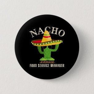 Funny Sprichwort Vintag Nacho Average Food Service Button